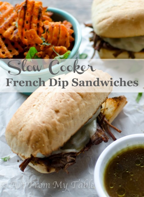 Slow Cooker French Dip Sandwiches - Art From My Table